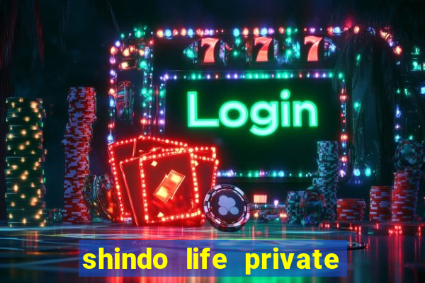 shindo life private server blaze